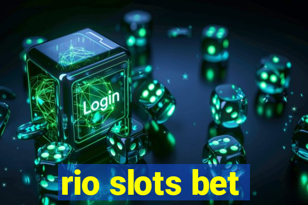 rio slots bet